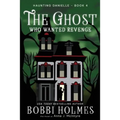 The Ghost Who Wanted Revenge