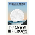 The Moon, Her Crown