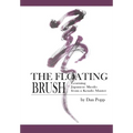 The Floating Brush: Learning Japanese Shodo from a Kendo Master