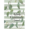 My Daily Gratitude Journal: (Eucalyptus Leaves) A 52-Week Guide to Becoming Grateful
