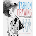 Fashion Drawing: Discover How to Illustrate Like the Experts