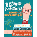 Betsy the Bookworm's Book Revolution