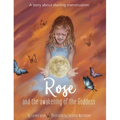 Rose and the Awakening of the Goddess