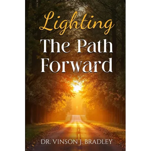 Lighting the Path Forward