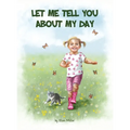 Let Me Tell You About My Day