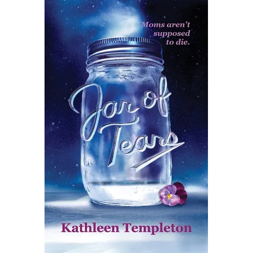 Jar of Tears: Moms aren't supposed to die