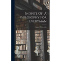 In Spite Of A Philosophy For Everyman