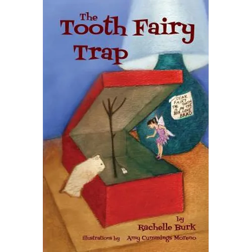 The Tooth Fairy Trap
