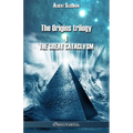 The Origins trilogy I - The Great Cataclysm: In those days lived Isis and Osiris