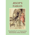 Aesop's Fables: A New Translation by V. S. Vernon Jones Illustrated by Arthur Rackham