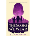 The Masks We Wear: Book one of the Falsekin Chronicles