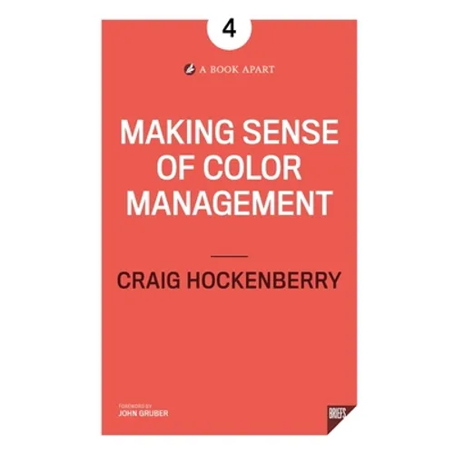 Making Sense of Color Management