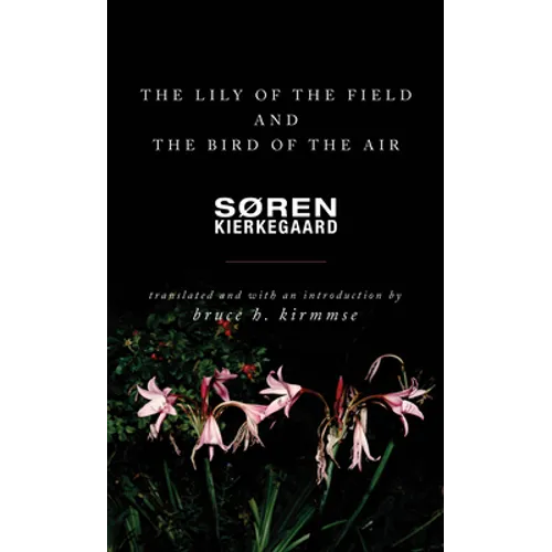 The Lily of the Field and the Bird of the Air: Three Godly Discourses