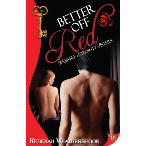Better Off Red: Vampire Sorority Sisters Book 1
