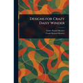 Designs for Crazy Daisy Winder