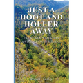 Just A Hoot and Holler Way: Every mountain has a story worth telling