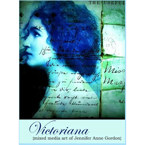 Victoriana: Mixed Media Art of Jennifer Gordon
