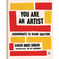 You Are an Artist: Assignments to Spark Creation