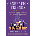 Generation Friends: An Inside Look at the Show That Defined a Television Era