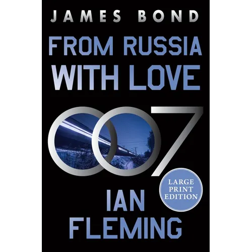 From Russia with Love: A James Bond Novel