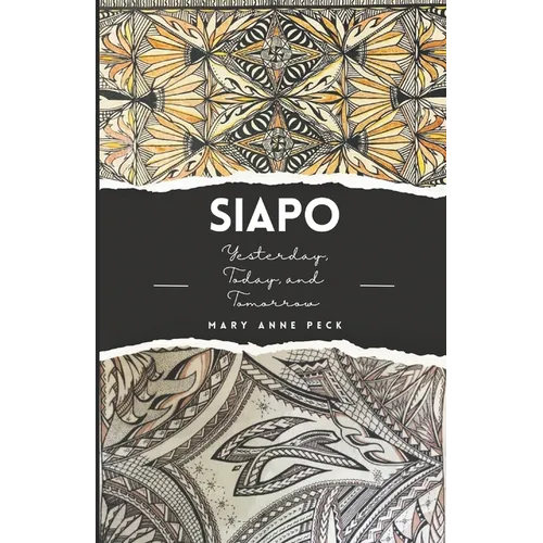 Siapo: Yesterday, Today, and Tomorrow