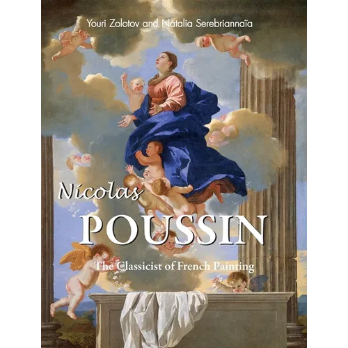 Nicolas Poussin: The Classicist of French Painting