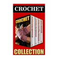 Crochet: 10 Crocodile Stitch Patterns + 15 Crochet Ear Warmers + 10 Crochet Fingerless Gloves + 10 Crochet Socks