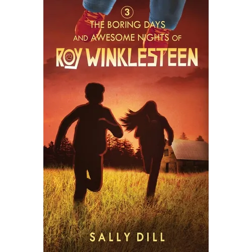 The Boring Days and Awesome Nights of Roy Winklesteen: Adventure 3