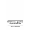 Traditional Quilting - Its Joy And Practice