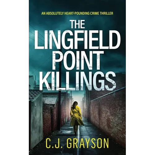THE LINGFIELD POINT KILLINGS an absolutely heart-pounding crime thriller