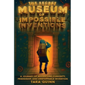 The Secret Museum of Impossible Inventions