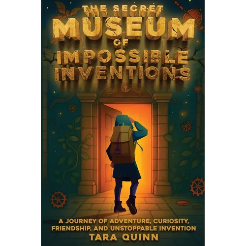 The Secret Museum of Impossible Inventions