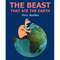 The Beast That Ate the Earth