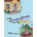 When Grandma Comes to Play
