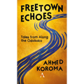 Freetown Echoes: Tales from Along the Odokoko