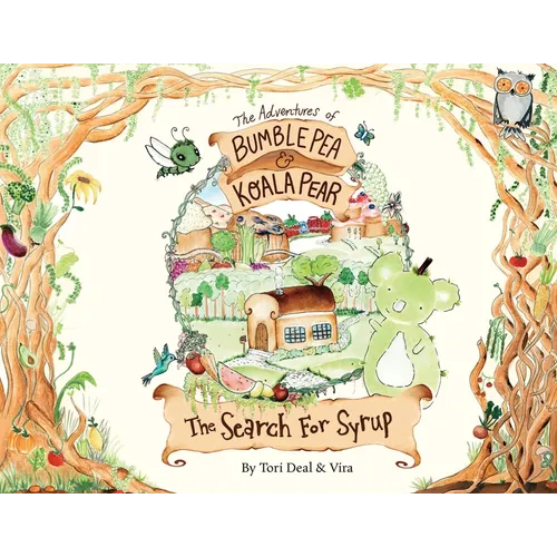 The Adventures of Bumble Pea and Koala Pear: The Search For Syrup