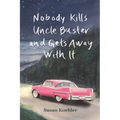 Nobody Kills Uncle Buster and Gets Away with It