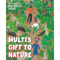 Multi's Gift to Nature