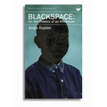 Blackspace: On the Poetics of an Afrofuture