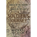 Angels of the Shadow and Angels of the Light: A Soldier's Journey