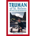 Truman of St. Helens: The Man and His Mountain