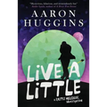 Live a Little: A Rastis Melchior Investigation