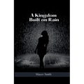 A Kingdom Built on Rain