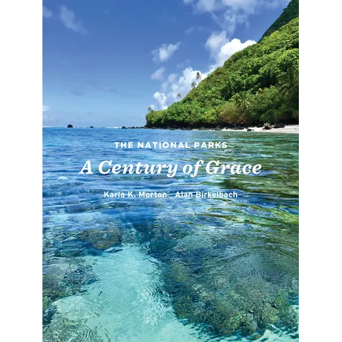 The National Parks: A Century of Grace