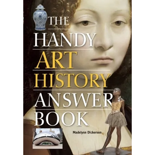 The Handy Art History Answer Book