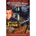 (Commander Kellie and the Superkids' Novel #6) The Mystery of the Missing Junk