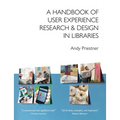 A Handbook of User Experience Research & Design in Libraries