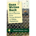 Gaza Writes Back: Short Stories from Young Writers in Gaza, Palestine