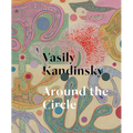 Vasily Kandinsky: Around the Circle