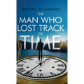 The Man Who Lost Track of Time: A Transformational Short Story on Time, Purpose, and Inner Leadership
